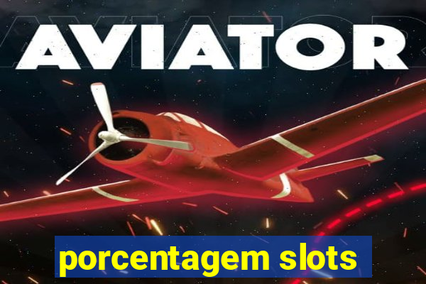 porcentagem slots